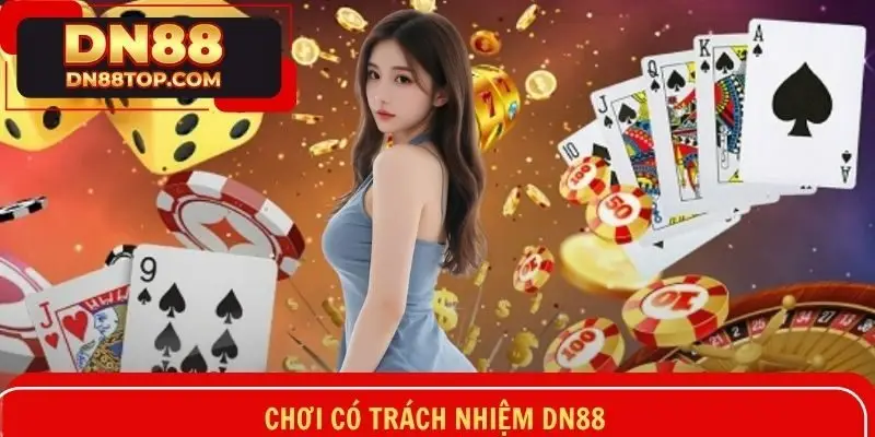 Chơi có trách nhiệm DN88