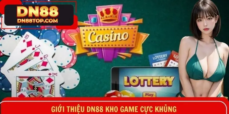 Giới thiệu DN88 kho game cực khủng