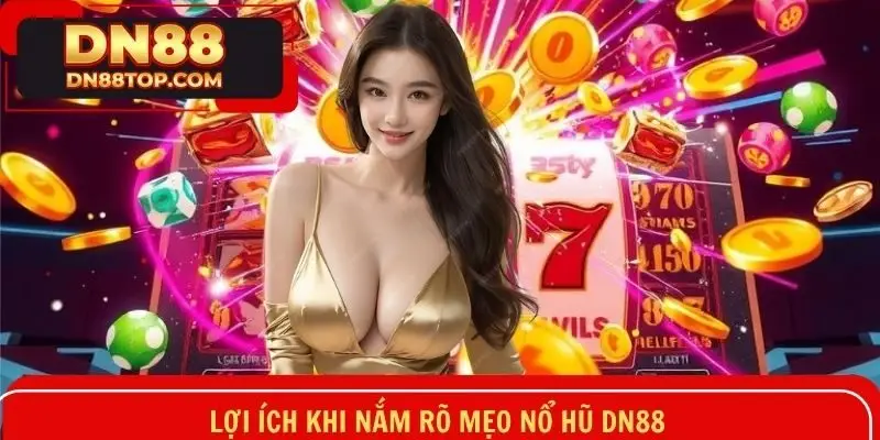 Bí kíp nổ hũ mang lại những lợi ích bất ngờ cho tất cả hội viên