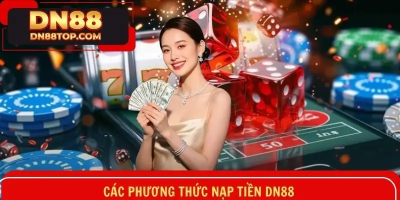 Danh sách những phương thức đang được hỗ trợ để nạp tiền
