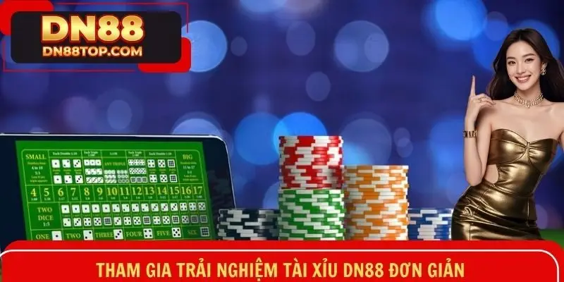 Tham gia trải nghiệm tài xỉu DN88 đơn giản