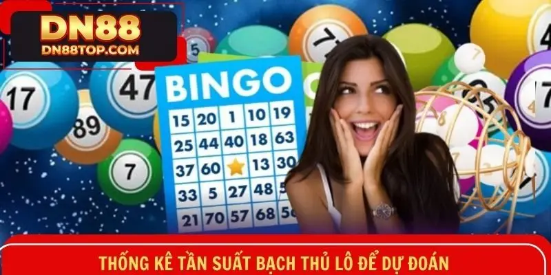 Thống kê tần suất bạch thủ lô để dự đoán